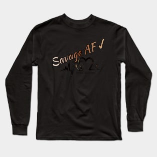 Savage AF Long Sleeve T-Shirt